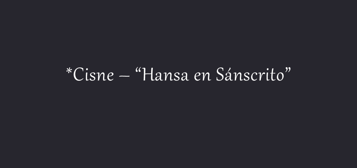 Cisne – Hansa en Sánscrito